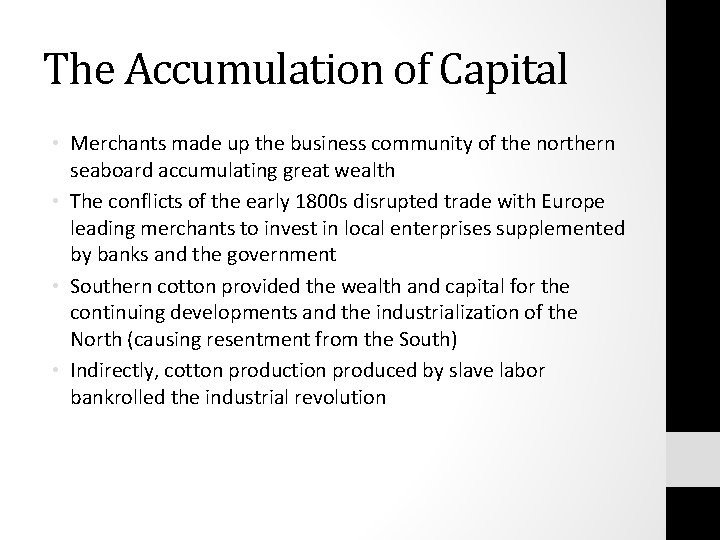 The Accumulation of Capital • Merchants made up the business community of the northern The Accumulation of Capital • Merchants made up the business community of the northern