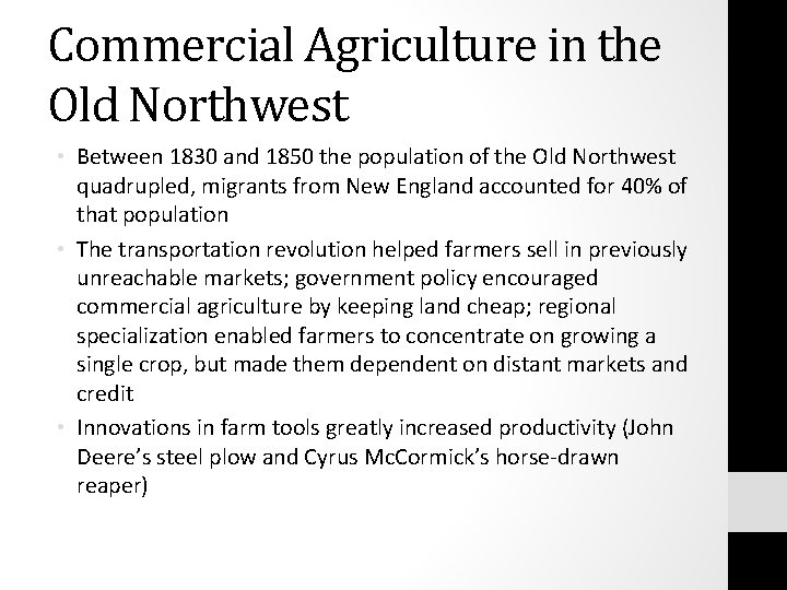 Commercial Agriculture in the Old Northwest • Between 1830 and 1850 the population of