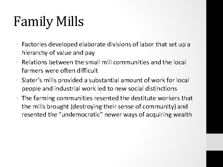 Family Mills • Factories developed elaborate divisions of labor that set up a hierarchy