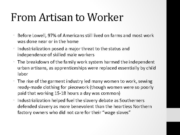 From Artisan to Worker • Before Lowell, 97% of Americans still lived on farms From Artisan to Worker • Before Lowell, 97% of Americans still lived on farms