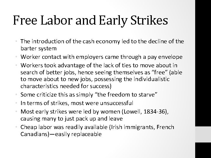 Free Labor and Early Strikes • The introduction of the cash economy led to