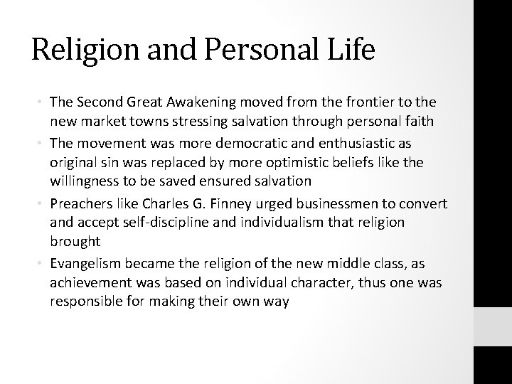 Religion and Personal Life • The Second Great Awakening moved from the frontier to