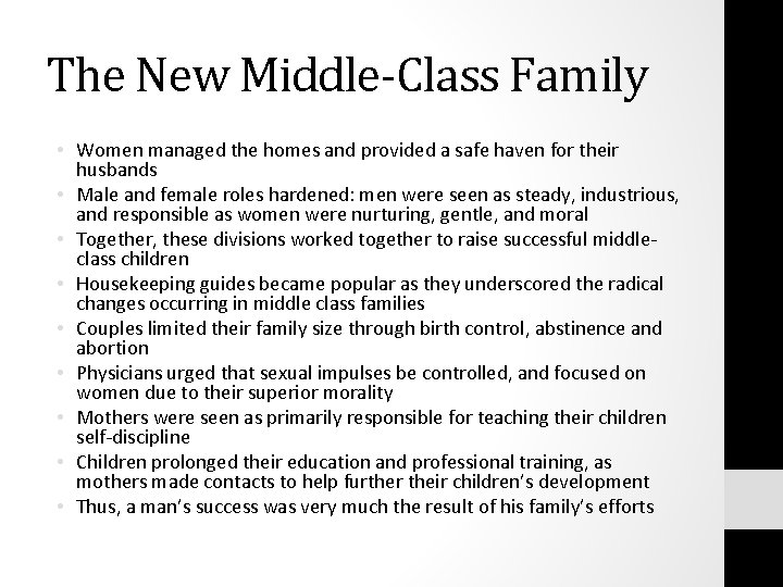 The New Middle-Class Family • Women managed the homes and provided a safe haven