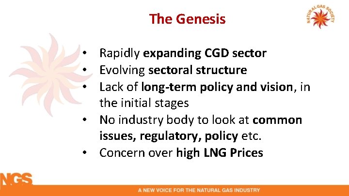 The Genesis • Rapidly expanding CGD sector • Evolving sectoral structure • Lack of