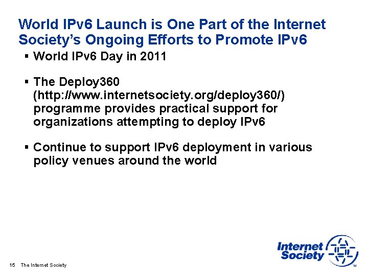 World IPv 6 Launch is One Part of the Internet Society’s Ongoing Efforts to