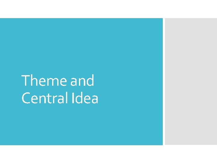 Theme and Central Idea 