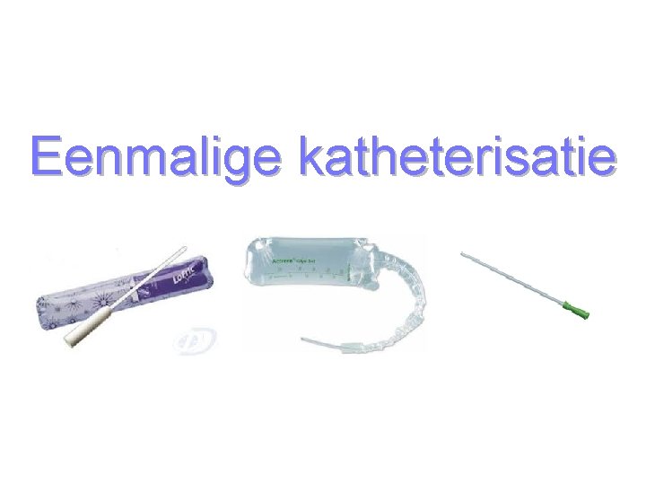 Katheteriseren Man en vrouw Indicaties Om een diagnose