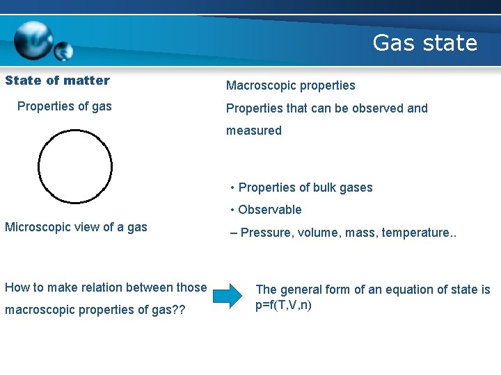 Gas state State of matter Properties of gas Macroscopic properties Properties that can be