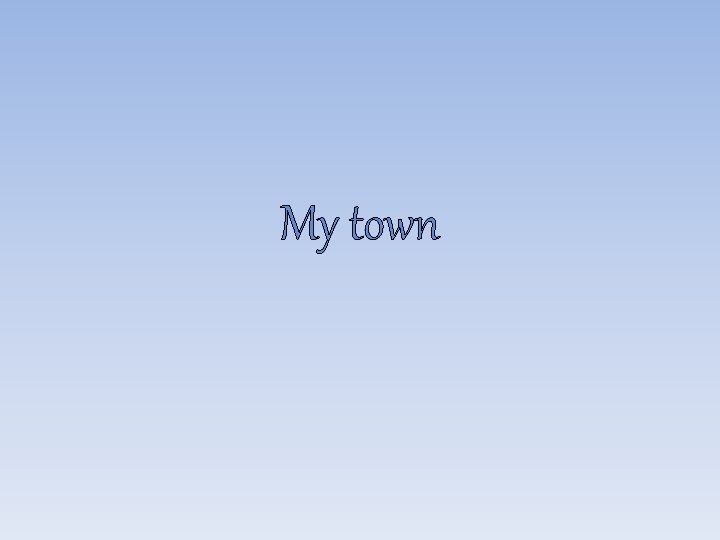 My town 