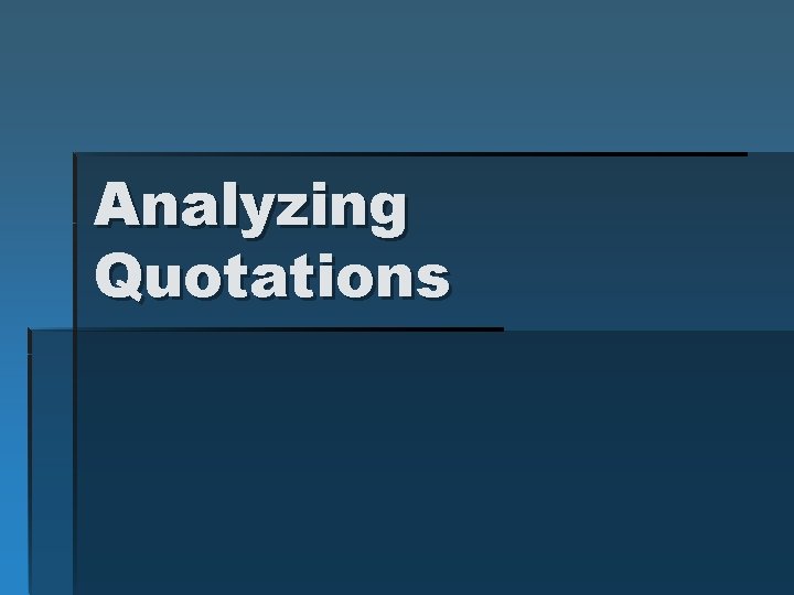 Analyzing Quotations 