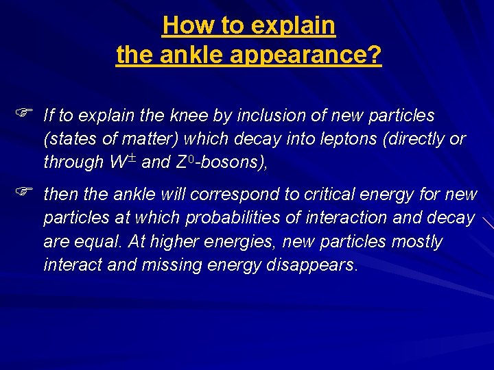 How to explain the ankle appearance? F If to explain the knee by inclusion