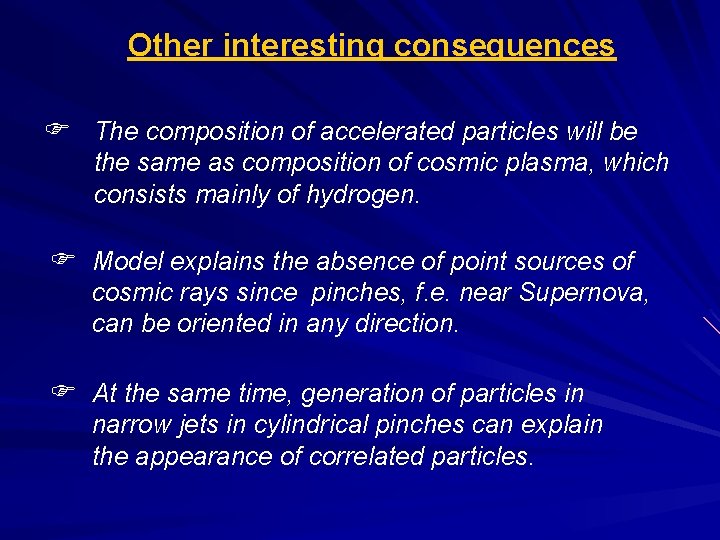 Other interesting consequences F The composition of accelerated particles will be the same as