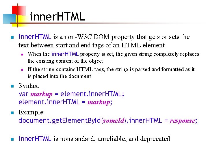 inner. HTML n inner. HTML is a non-W 3 C DOM property that gets