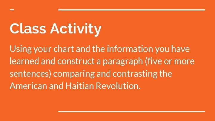 Class Activity Using your chart and the information you have learned and construct a