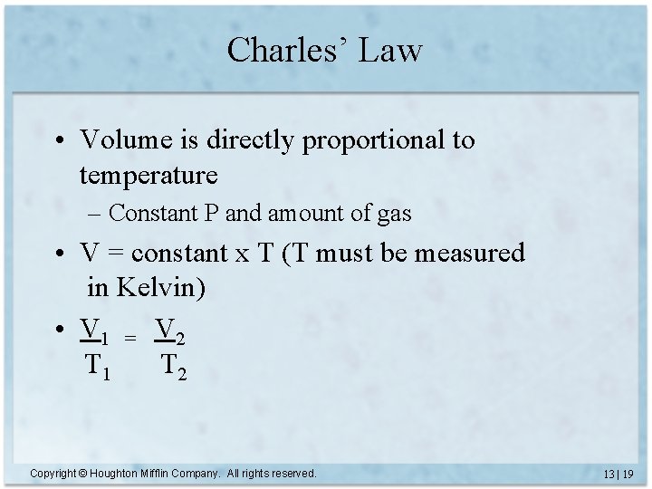 Charles’ Law • Volume is directly proportional to temperature – Constant P and amount