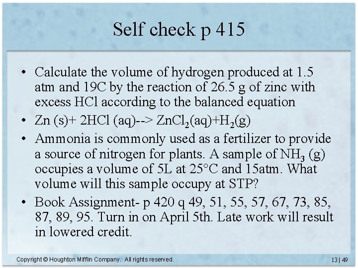 Self check p 415 • Calculate the volume of hydrogen produced at 1. 5