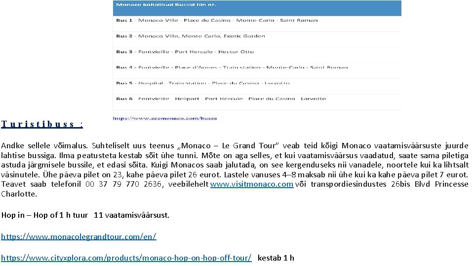 Turistibuss : Andke sellele võimalus. Suhteliselt uus teenus „Monaco – Le Grand Tour” veab