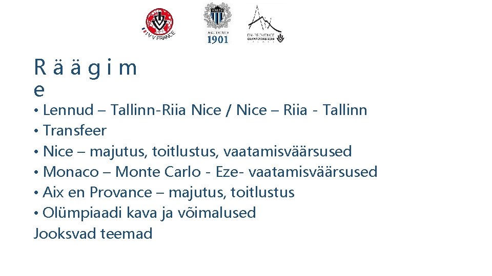 Räägim e • Lennud – Tallinn-Riia Nice / Nice – Riia - Tallinn •