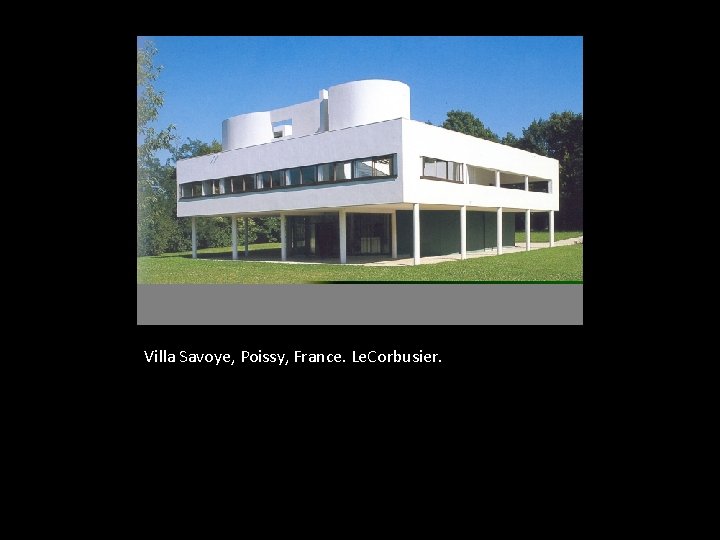 Villa Savoye, Poissy, France. Le. Corbusier. 