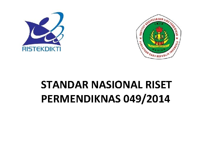 STANDAR NASIONAL RISET PERMENDIKNAS 049/2014 