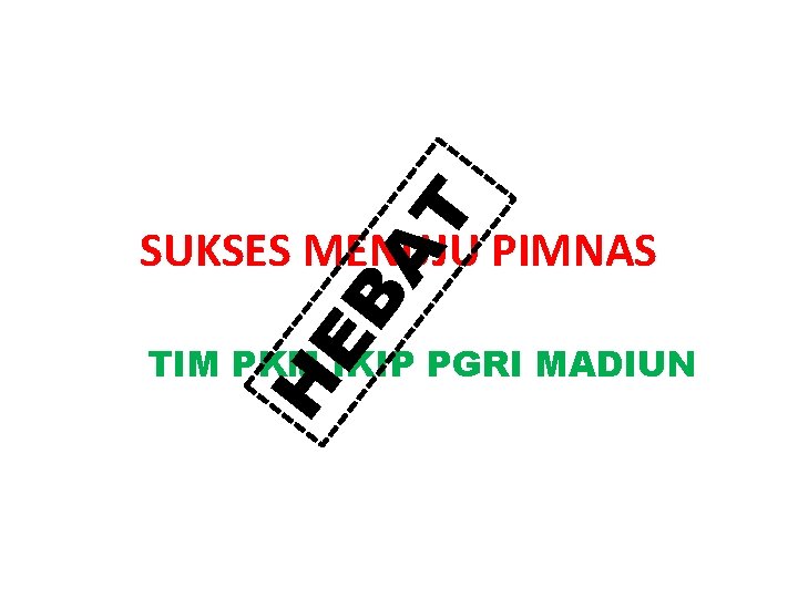 AT EB SUKSES MENUJU PIMNAS H TIM PKM IKIP PGRI MADIUN 