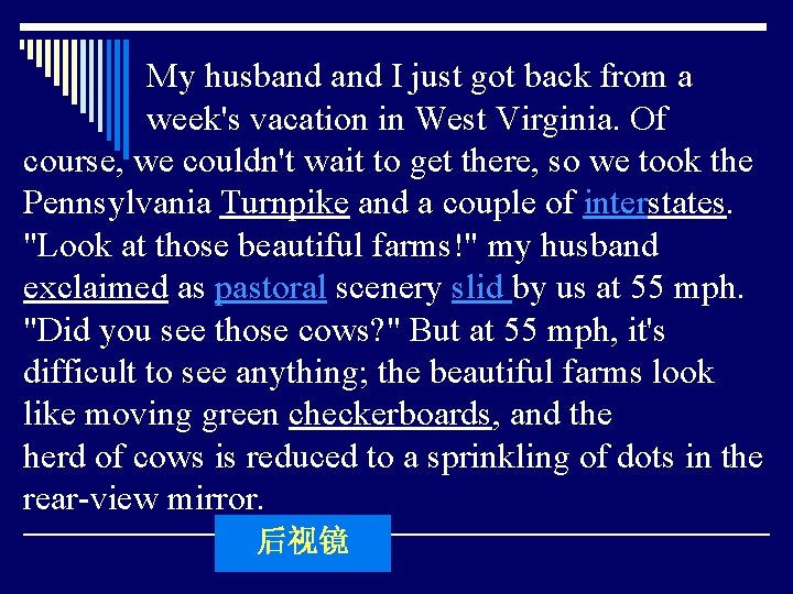 My husband I just got back from a week's vacation in West Virginia. Of