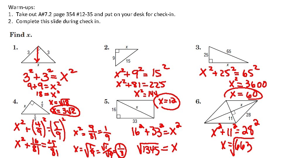 Warm-ups: 1. Take out A#7. 2 page 354 #12 -35 and put on your Warm-ups: 1. Take out A#7. 2 page 354 #12 -35 and put on your