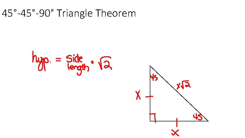45°-90° Triangle Theorem 45°-90° Triangle Theorem