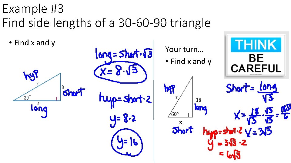 Example #3 Find side lengths of a 30 -60 -90 triangle • Find x Example #3 Find side lengths of a 30 -60 -90 triangle • Find x