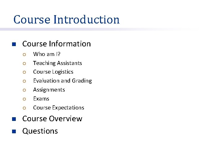 Course Introduction n Course Information ¡ ¡ ¡ ¡ n n Who am I?