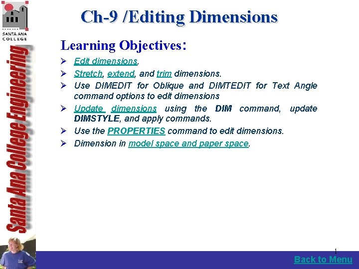 Ch-9 /Editing Dimensions Learning Objectives: Ø Edit dimensions. Ø Stretch, extend, and trim dimensions.