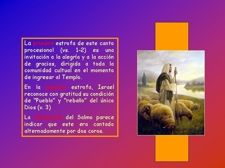 La primera estrofa de este canto procesional (vs. 1 -2) es una invitación a