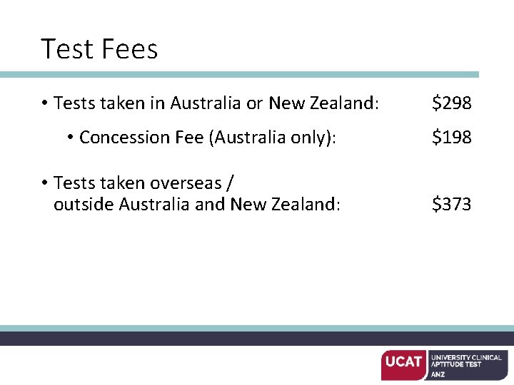 Test Fees • Tests taken in Australia or New Zealand: $298 • Concession Fee