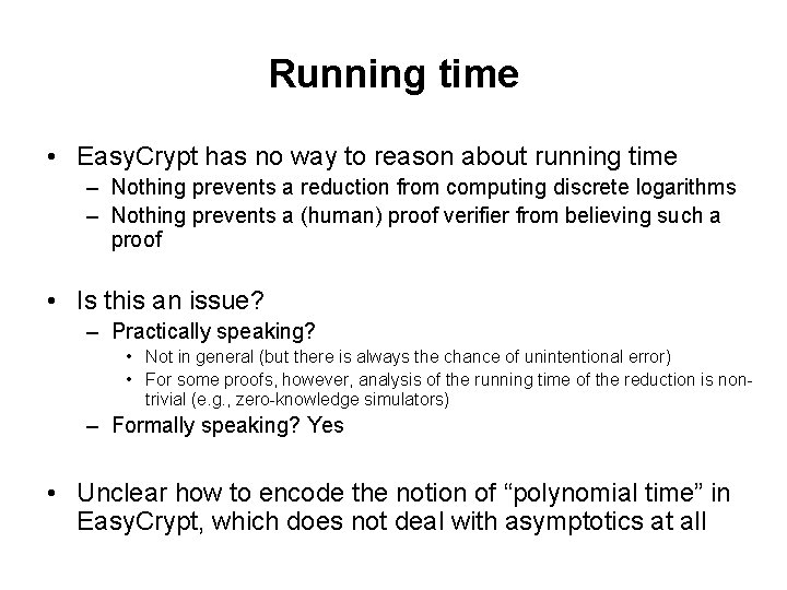 Running time • Easy. Crypt has no way to reason about running time –