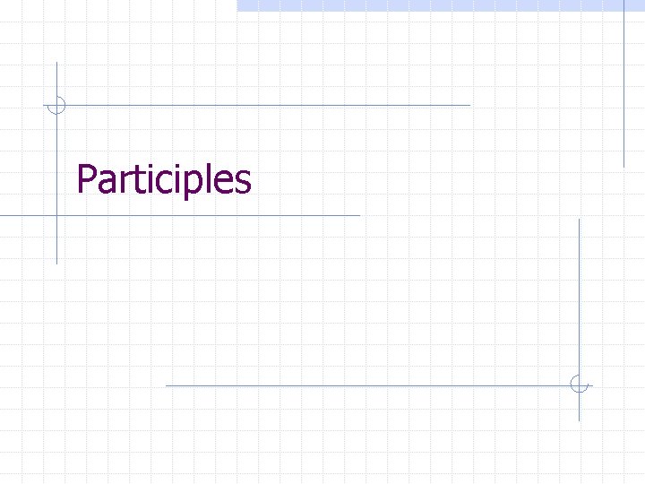 Participles 