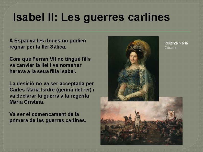 Isabel II: Les guerres carlines A Espanya les dones no podien regnar per la