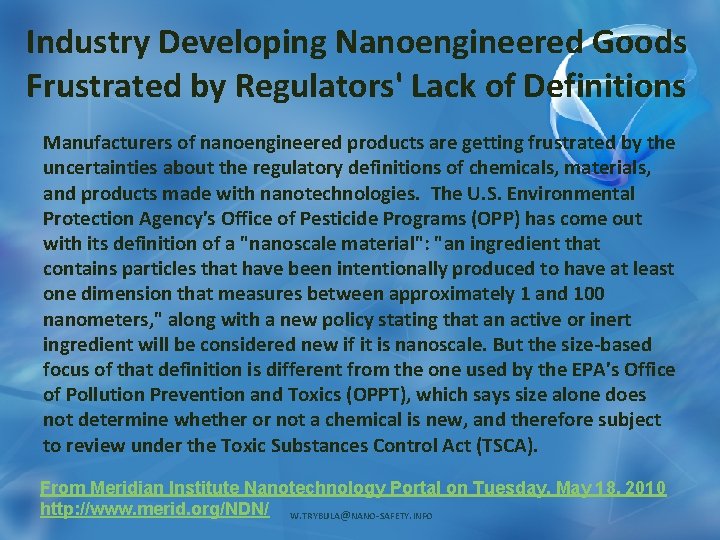 Industry Developing Nanoengineered Goods Frustrated by Regulators' Lack of Definitions Manufacturers of nanoengineered products
