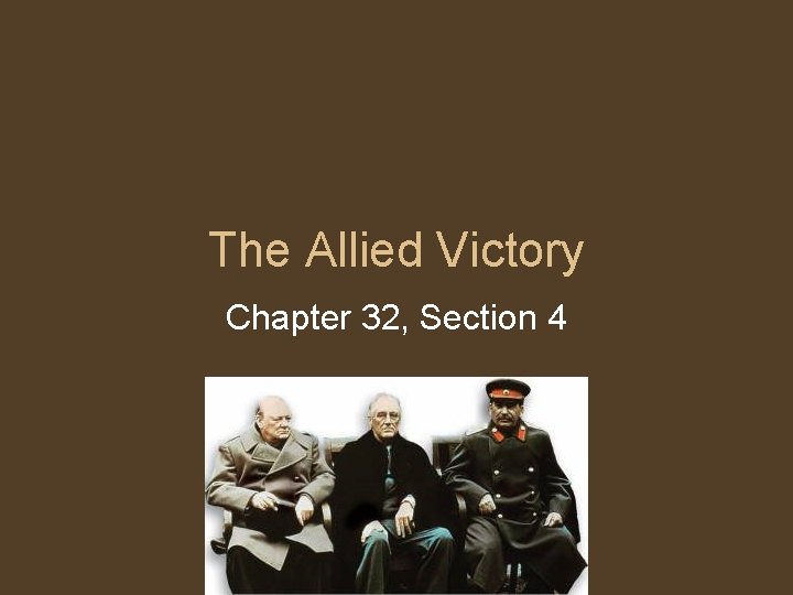 The Allied Victory Chapter 32, Section 4 