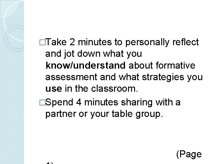 �Take 2 minutes to personally reflect and jot down what you know/understand about formative