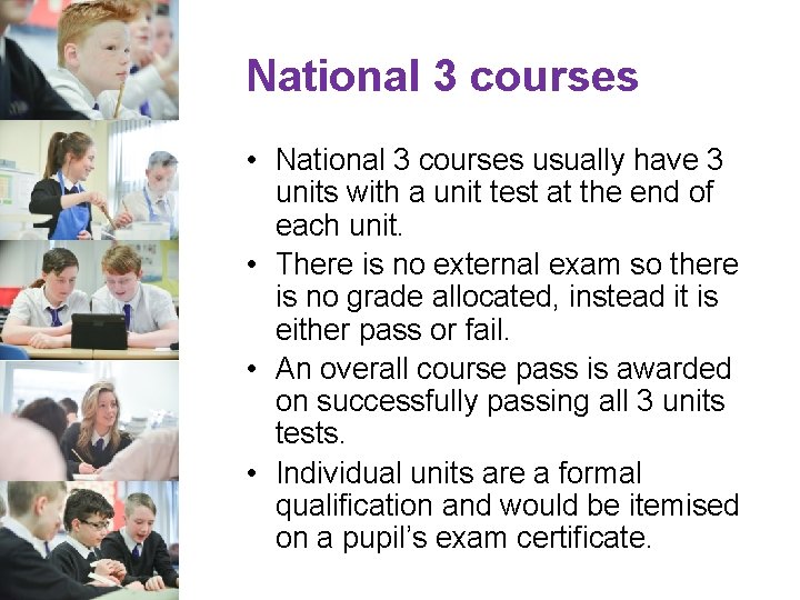 National 3 courses • National 3 courses usually have 3 units with a unit National 3 courses • National 3 courses usually have 3 units with a unit