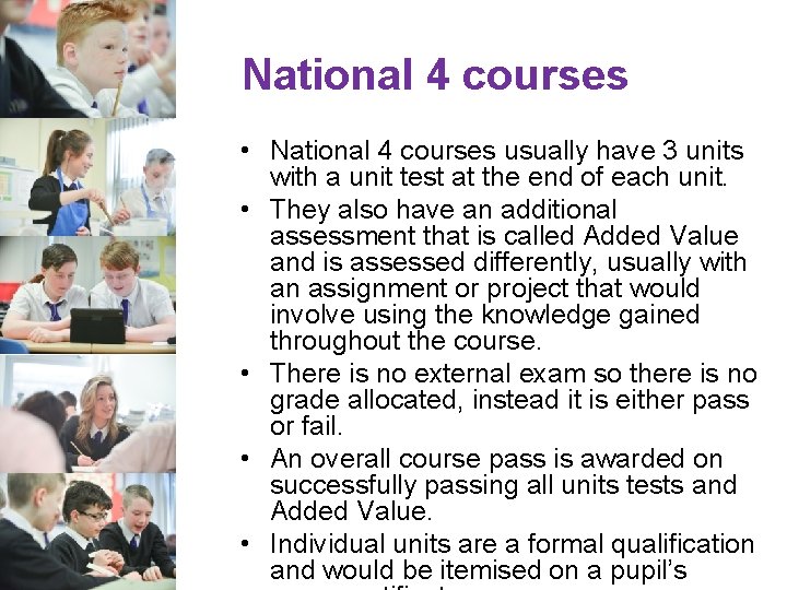 National 4 courses • National 4 courses usually have 3 units with a unit National 4 courses • National 4 courses usually have 3 units with a unit