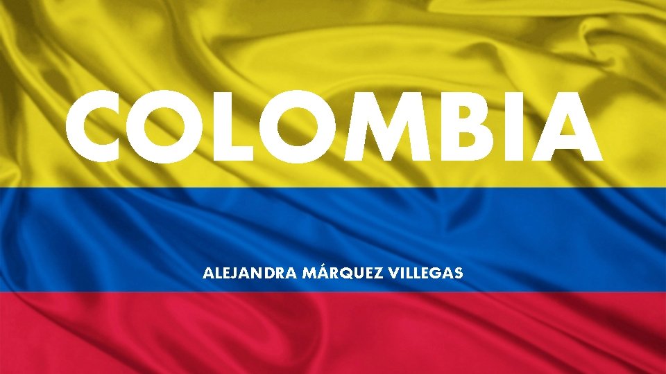 COLOMBIA ALEJANDRA MÁRQUEZ VILLEGAS 