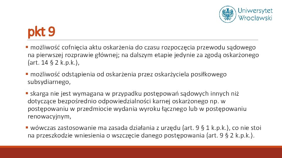 pkt 9 § możliwość cofnięcia aktu oskarżenia do czasu rozpoczęcia przewodu sądowego na pierwszej