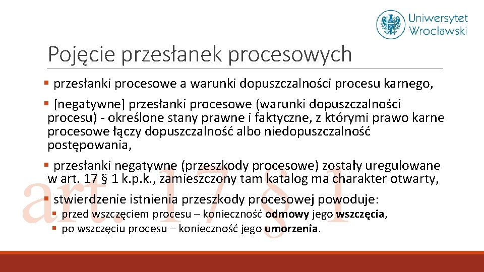 Pojęcie przesłanek procesowych § przesłanki procesowe a warunki dopuszczalności procesu karnego, § [negatywne] przesłanki