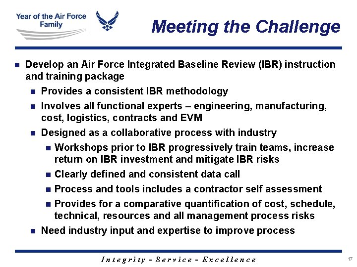 Meeting the Challenge n Develop an Air Force Integrated Baseline Review (IBR) instruction and Meeting the Challenge n Develop an Air Force Integrated Baseline Review (IBR) instruction and