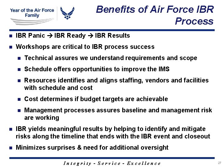 Benefits of Air Force IBR Process n IBR Panic IBR Ready IBR Results n Benefits of Air Force IBR Process n IBR Panic IBR Ready IBR Results n