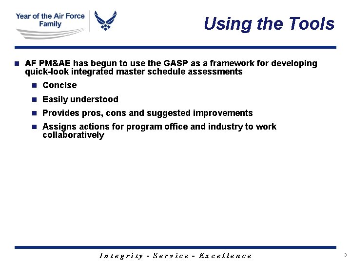 Using the Tools n AF PM&AE has begun to use the GASP as a Using the Tools n AF PM&AE has begun to use the GASP as a