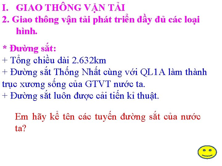 I. GIAO THÔNG VẬN TẢI 2. Giao thông vận tải phát triển đầy đủ