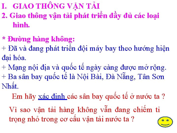 I. GIAO THÔNG VẬN TẢI 2. Giao thông vận tải phát triển đầy đủ