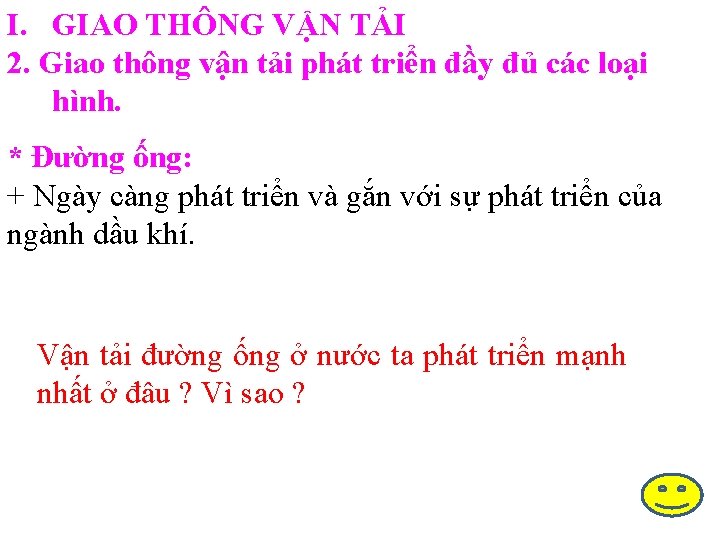 I. GIAO THÔNG VẬN TẢI 2. Giao thông vận tải phát triển đầy đủ